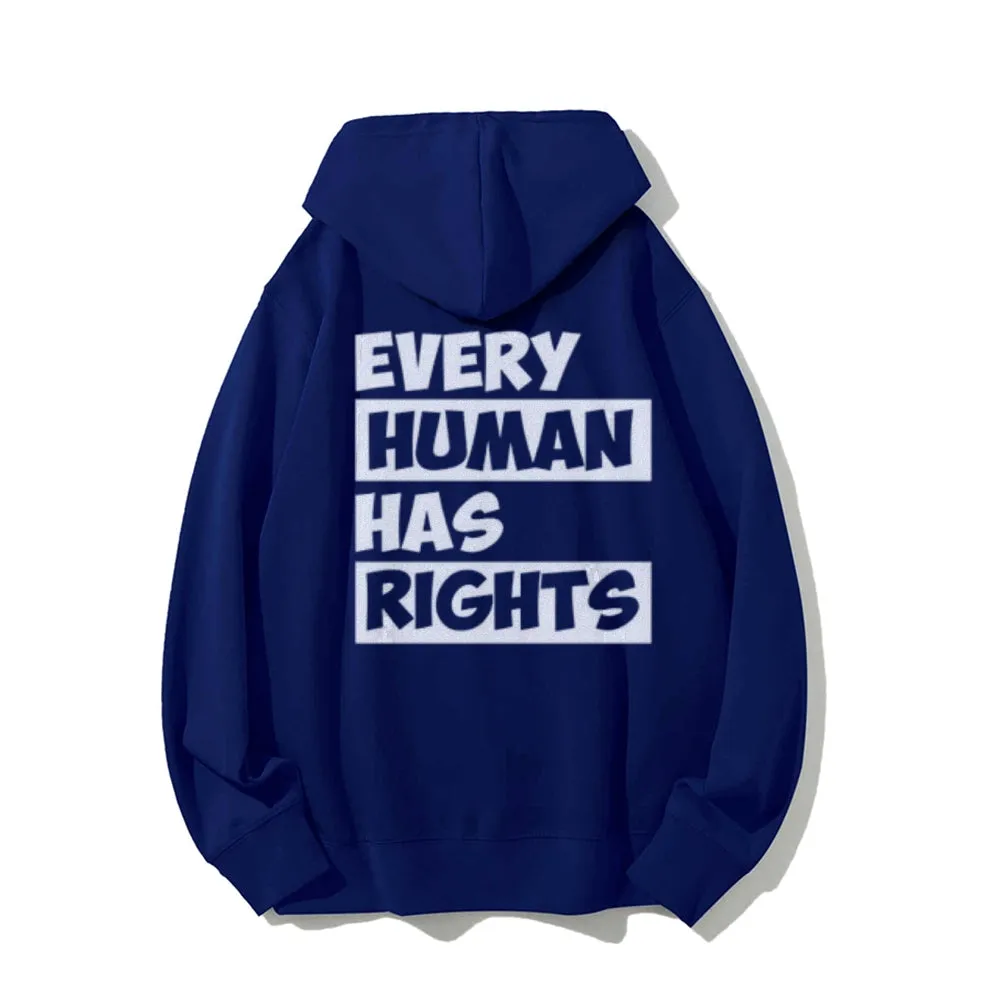 Every Human Has Rights Funny Letter Graphic Pullover With Kangaroo Pocket Hoodies