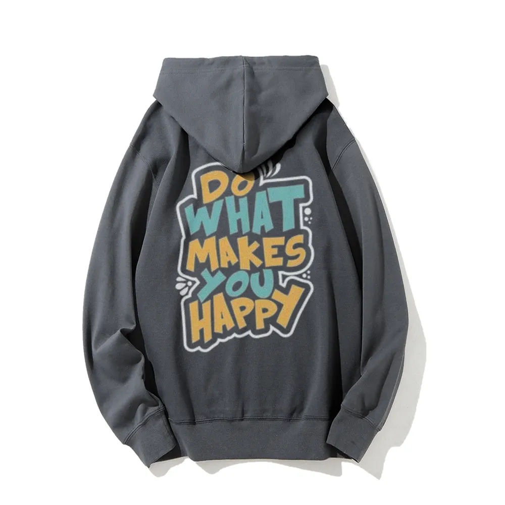 Mens DO WHAT MAKES YOU HAPPY Graphic Pullover Hoodies