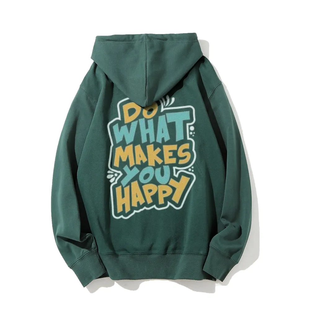 Mens DO WHAT MAKES YOU HAPPY Graphic Pullover Hoodies